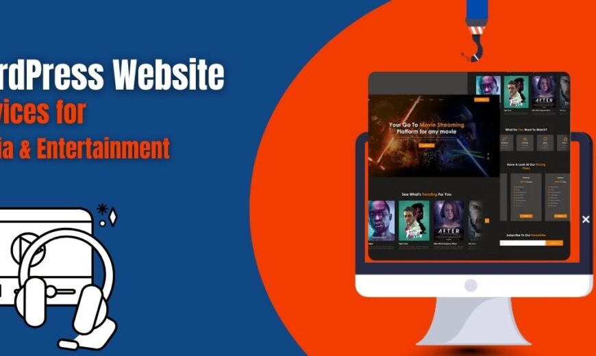 WordPress Website Services forMedia & Entertainment
