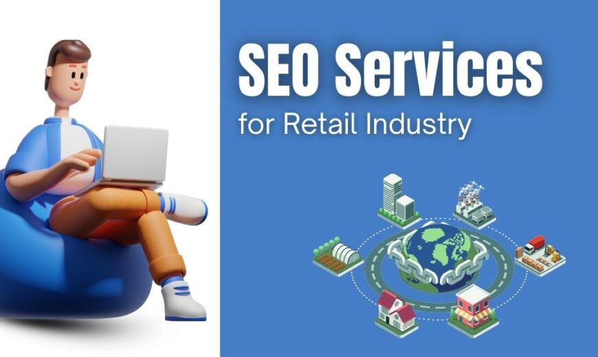 SEO Services for Retail Industry